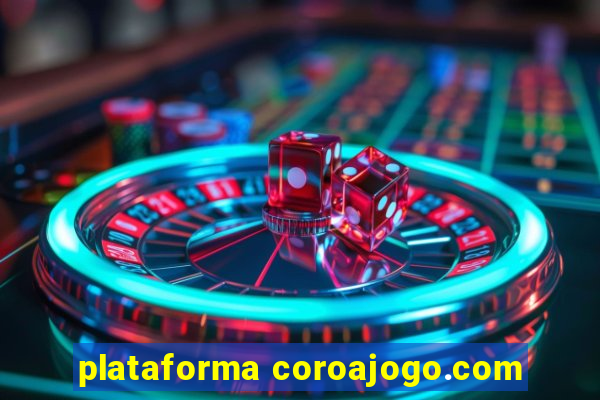 plataforma coroajogo.com